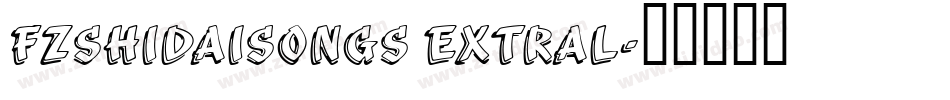 FZShiDaiSongS ExtraL字体转换
